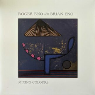 Roger Eno And Brian Eno - Mixing Colours (2xLP, Album, 200)