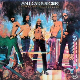 Ian Lloyd & Stories - Traveling Underground (LP, Album)