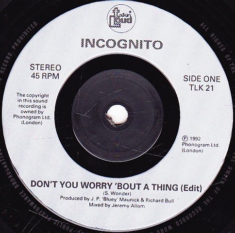Incognito - Don't You Worry 'Bout A Thing (7", Single, Sil) - Image 3