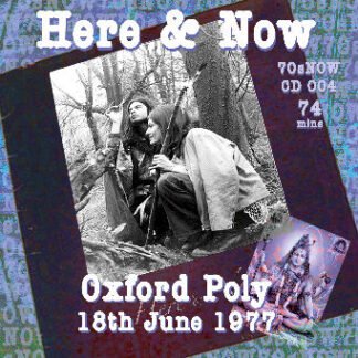 Here & Now (3) - Oxford Poly 18th June 1977 (CDr, Album)