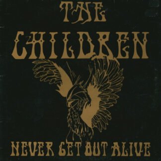 The Children (6) - Never Get Out Alive (12")
