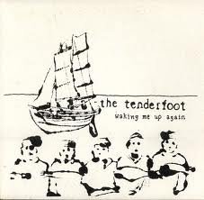 The Tenderfoot - Waking Me Up Again (7", Single)