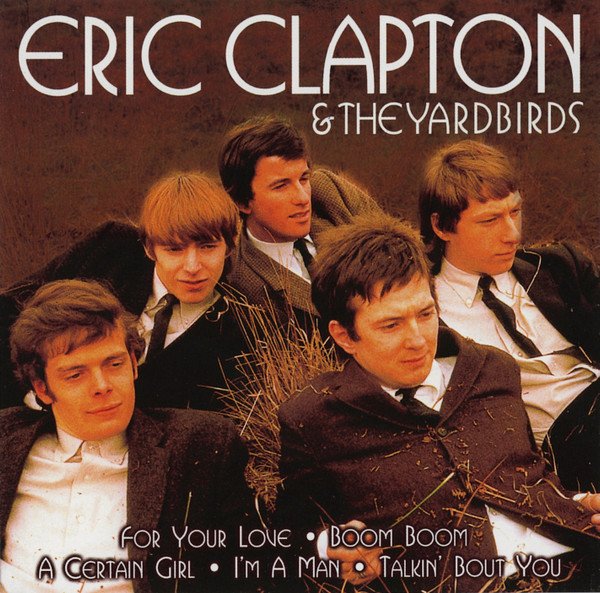 Eric Clapton & The Yardbirds - Eric Clapton & The Yardbirds (CD, Comp)