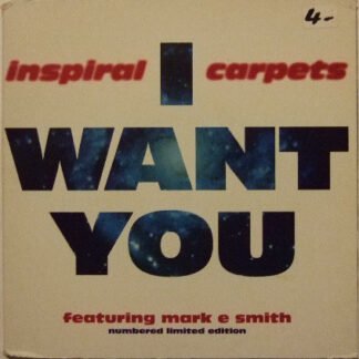 Inspiral Carpets Featuring Mark E. Smith - I Want You (7", Ltd, Num)