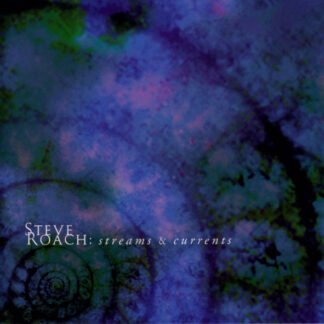 Steve Roach - Streams & Currents (CD, Album)