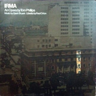 Tom Phillips (3), Gavin Bryars, Fred Orton - Irma (LP)