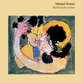 Michael Nyman - The Kiss And Other Movements (LP, Album, RE)