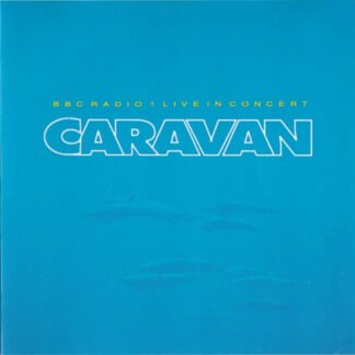 Caravan - BBC Radio 1 Live In Concert (CD, Album)