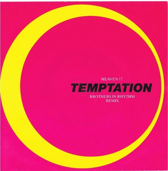 Heaven 17 - Temptation (Brothers In Rhythm Remix) (7", Single)