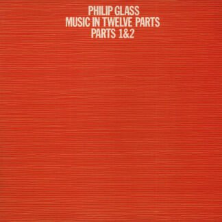 Philip Glass - Music In Twelve Parts - Parts 1 & 2 (LP, Album, EMI)