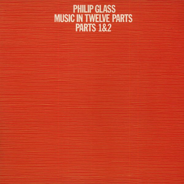 Philip Glass - Music In Twelve Parts - Parts 1 & 2 (LP, Album, EMI)