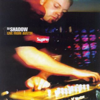 DJ Shadow - Live From Austin (CD, Mixed, Unofficial)