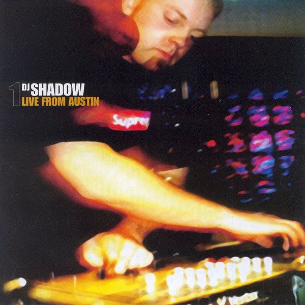 DJ Shadow - Live From Austin (CD, Mixed, Unofficial)