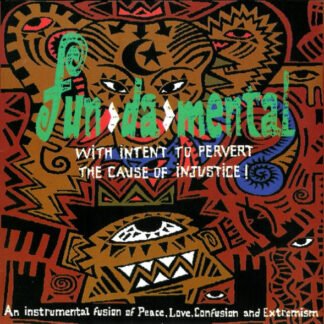 Fun>Da>Mental* - With Intent To Pervert The Cause Of Injustice! (CD, Album)