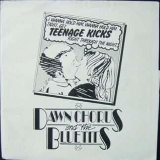Dawn Chorus & The Blue Tits - Teenage Kicks (7", Single, RE)