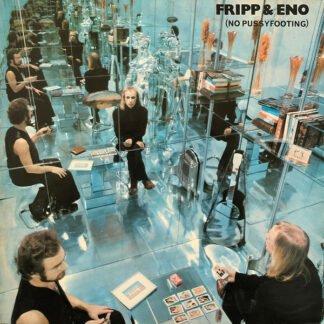 Fripp & Eno - (No Pussyfooting) (LP, Album, Gat)