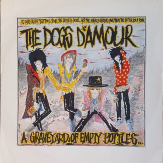 The Dogs D'Amour - A Graveyard Of Empty Bottles (Vol. 1) (12", MiniAlbum, Ltd)