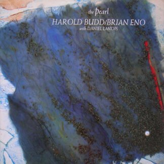 Harold Budd / Brian Eno With Daniel Lanois - The Pearl (LP, Album)