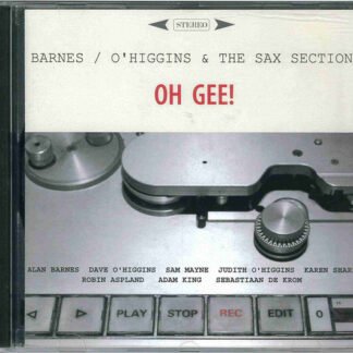 Barnes / O'Higgins & The Sax Section - Oh Gee! (CD, Album)
