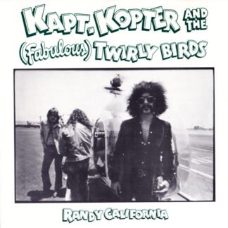 Randy California - Kapt. Kopter And The (Fabulous) Twirly Birds (CD, Album, RE)