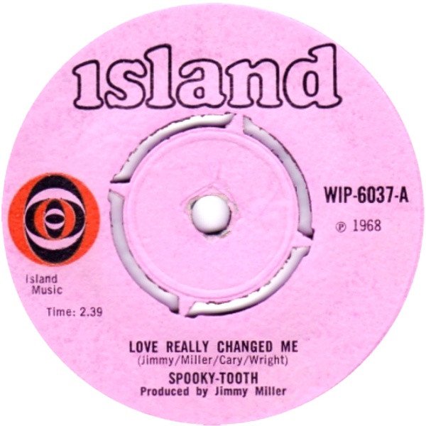Spooky Tooth - Love Really Changed Me (7", Single)