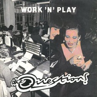 The Questions (2) - Work And Play (7")