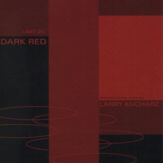Larry Kucharz - Unit 25: Dark Red (CD, Album)