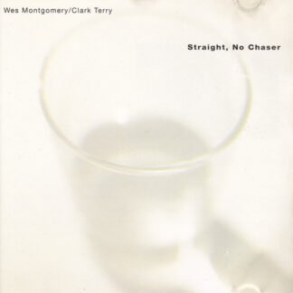 Wes Montgomery / Clark Terry - Straight, No Chaser (CD, Album, RE, Unofficial)