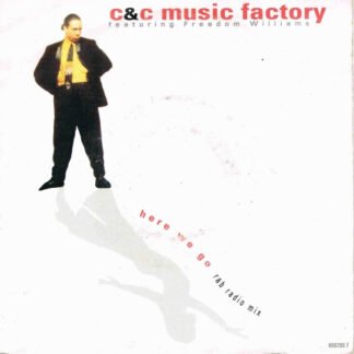C & C Music Factory* Featuring Freedom Williams - Here We Go (R&B Radio Mix) (7", Single)