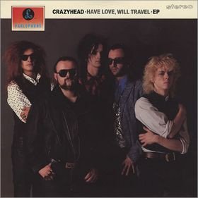Crazyhead - Have Love, Will Travel (12", EP)