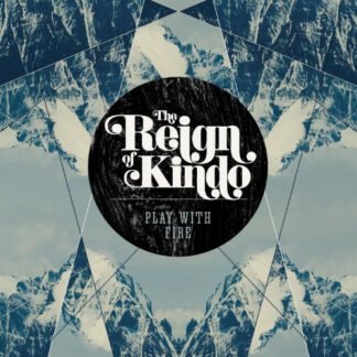 The Reign Of Kindo - Play With Fire (CD, Album)