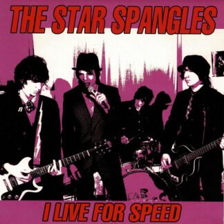 The Star Spangles - I Live For Speed (7", Single)