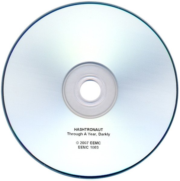 Hashtronaut - Through A Year, Darkly (CDr, Album) - Image 3