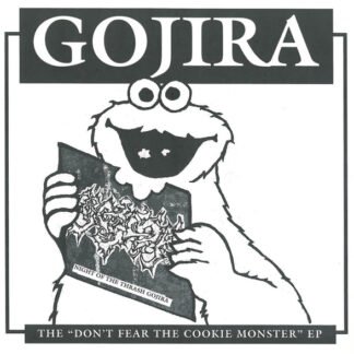 Gojira (3) - The "Don't Fear The Cookie Monster" EP (7")