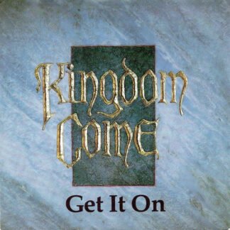 Kingdom Come (2) - Get It On (7", Single)