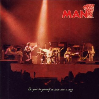 Man - Be Good To Yourself At Least Once A Day (CD, Album, RE, RM, Dig)