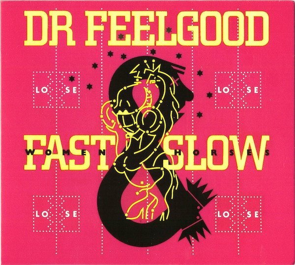 Dr. Feelgood - Fast Women & Slow Horses (CD, Album, RE, Dig)