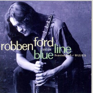 Robben Ford & The Blue Line - Handful Of Blues (CD, Album)