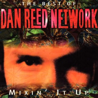 Dan Reed Network - Mixin' It Up - The Best Of (CD, Album, Comp)