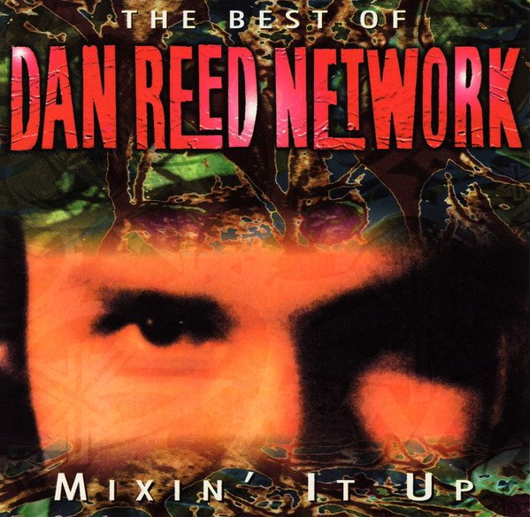 Dan Reed Network - Mixin' It Up - The Best Of (CD, Album, Comp)