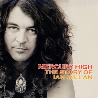 Ian Gillan - Mercury High - The Story Of Ian Gillan (2xCD, Comp)