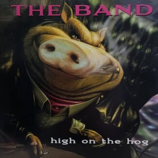 The Band - High On The Hog (2xLP, Album, Num, RE, Cok)