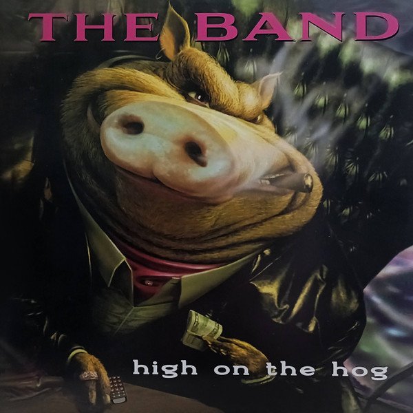 The Band - High On The Hog (2xLP, Album, Num, RE, Cok)