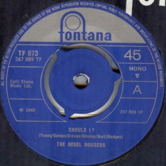 The Rebel Rousers - Should I? (7", Single, Mono, 3-P)