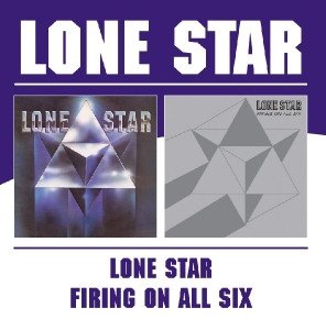 Lone Star (2) - Lone Star / Firing On All Six (CD, Album, Comp, RE)