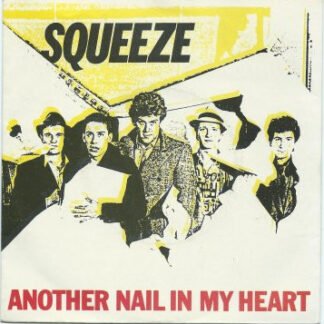 Squeeze (2) - Another Nail In My Heart (7", Single, Tra)