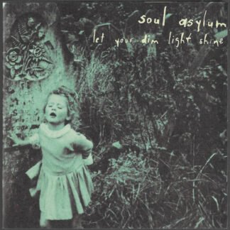 Soul Asylum (2) - Let Your Dim Light Shine (CD, Album)