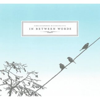Christopher Bissonnette - In Between Words (CD, Album)