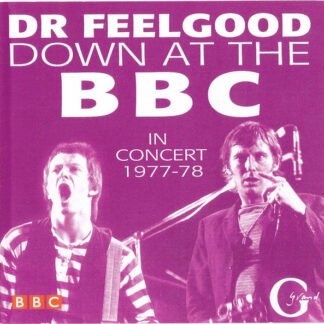 Dr. Feelgood - Down At The BBC In Concert 1977-78 (CD, Album, Comp)