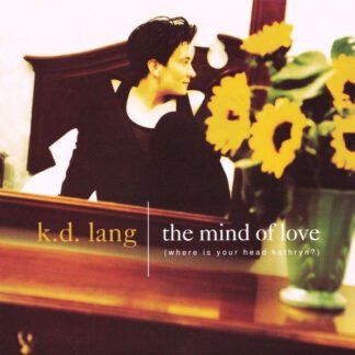 k.d. lang - The Mind Of Love (Where Is Your Head Kathryn?) (7", Single)